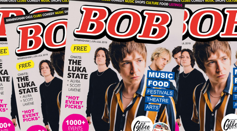BOB ‘Best Of Birmingham’, June-Jul 2019