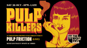 Read more about the article *Halloween!* Pulp Killers Halloween Party! At Night Owl on Saturday 26th October