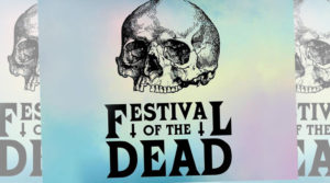 Read more about the article *Halloween!* Festival Of The Dead! At O2 Academy Birmingham on Friday November 1st