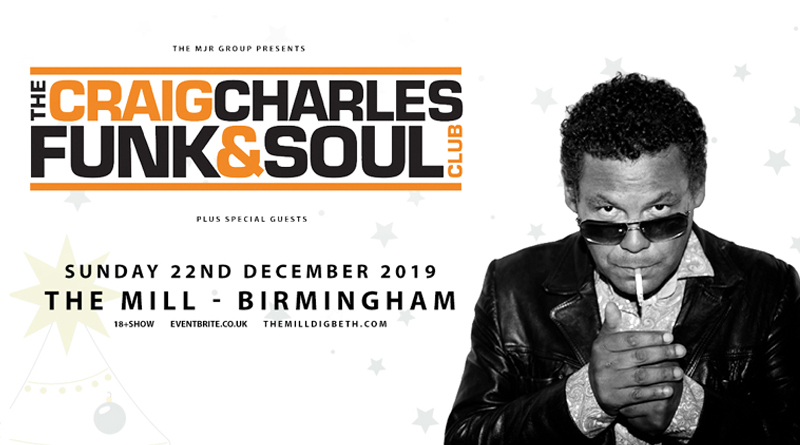 Craig Charles’ Funk & Soul @ The Mill on Sunday December 22nd
