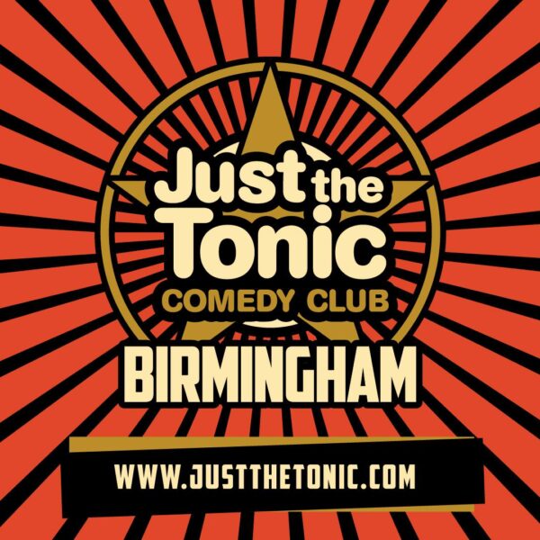 Just The Tonic Comedy Club - Birmingham