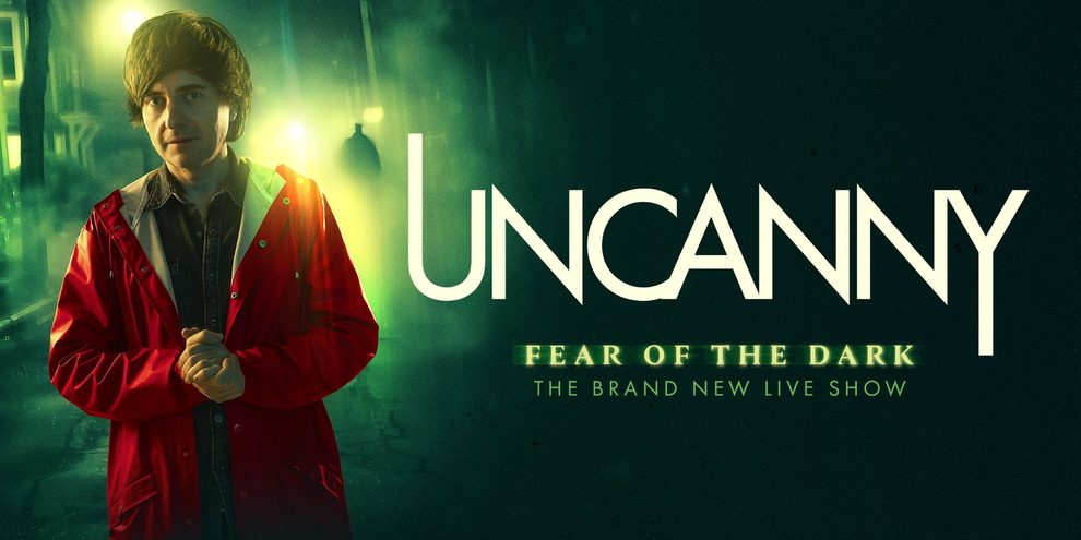 Read more about the article Uncanny – Fear Of The Dark, Brand New Live Show @ The Hippodrome, Sunday March 1st 2026!