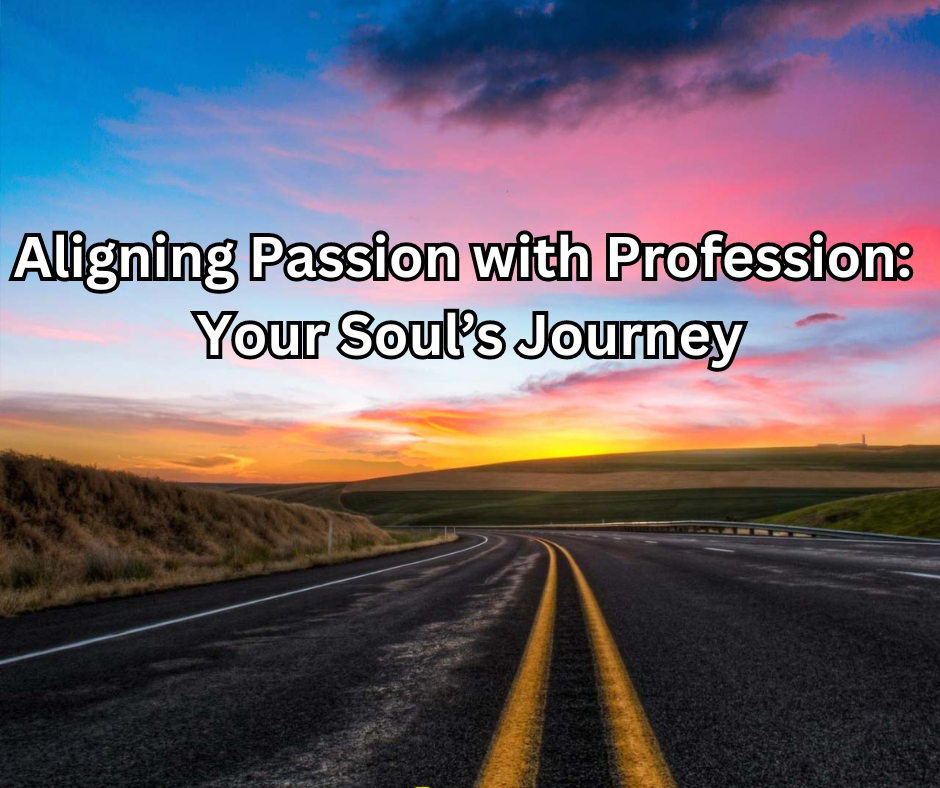 Aligning Passion with Profession: Your Soul's Journey - Birmingham